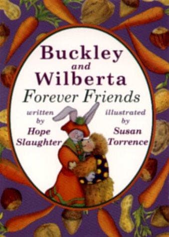 Cover of Buckley and Wilberta forever friends