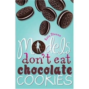 Cover of Models don't eat chocolate cookies
