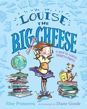 Cover of Louise the big cheese and the big smarty-pants