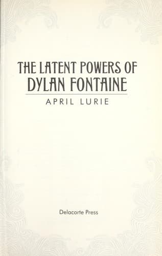 Cover of The latent powers of Dylan Fontaine