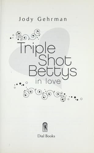 Cover of Triple Shot Bettys in love
