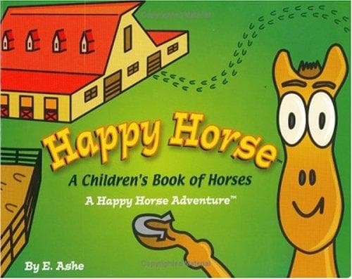 Cover of Happy Horse - A Children's Book Of Horses