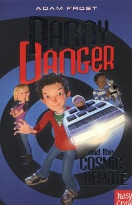 Cover of Danny Danger The Cosmic Remote