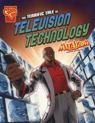 Cover of The Terrific Tale Of Television Technology