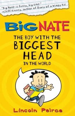 Cover of Big Nate The Boy With The Biggest Head In The World