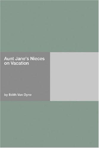 Cover of Aunt Jane's Nieces on Vacation
