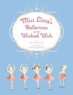 Cover of Miss Linas Ballerinas And The Wicked Wish