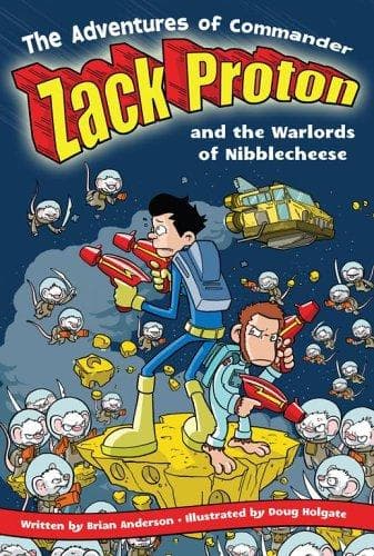 Cover of The adventures of Commander Zack Proton and the Warlords of Nibblecheese