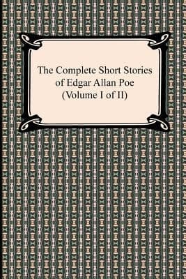 Cover of The complete short stories of Edgar Allan Poe. Volume I of II