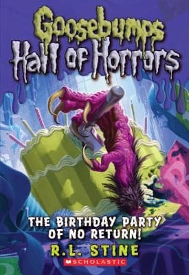 Cover of Goosebumps Hall of Horrors - The Birthday Party of No Return