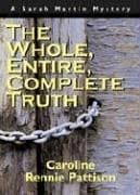 Cover of The Whole, Entire, Complete Truth