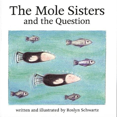 Cover of Mole Sisters and the Question (Mole Sisters)