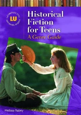 Cover of Historical Fiction For Teens A Genre Guide