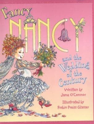 Cover of Fancy Nancy and the Wedding of the Century
            
                Fancy Nancy Library I Can Read Level 1