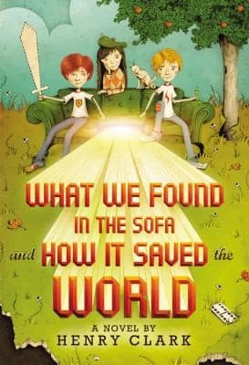 Cover of What We Found In The Sofa And How It Saved The World