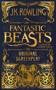 Cover of Fantastic Beasts and Where to Find Them. The Original Screenplay