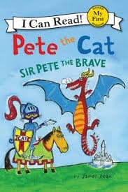 Cover of Pete the Cat. Sir Pete the Brave