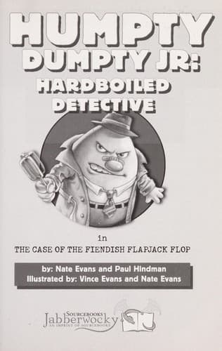 Cover of Humpty Dumpty, Jr., hardboiled detective, in the case of the fiendish flapjack flop