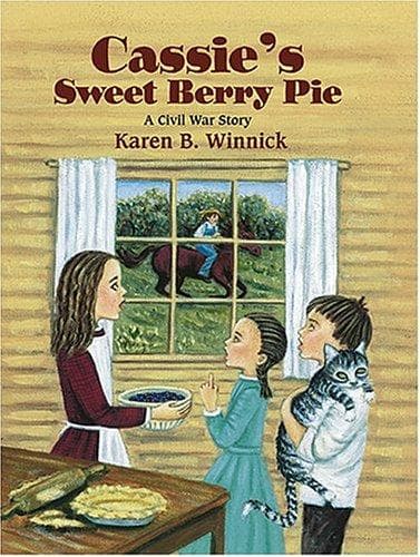 Cover of Cassie's Sweet Berry Pie: A Civil War Story