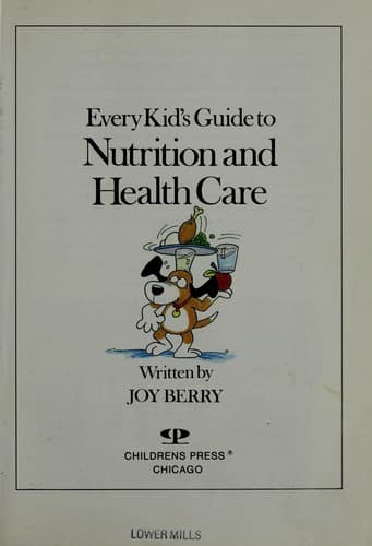 Cover of Every kid's guide to nutrition and health care