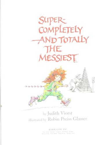 Cover of Super-completely and totally the messiest