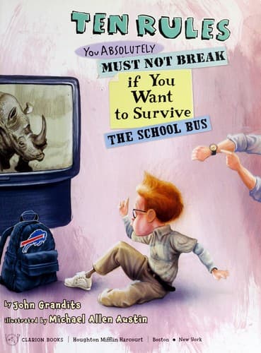 Cover of Ten rules you absolutely must not break if you want to survive the school bus