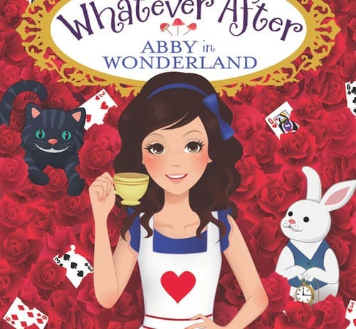 Cover of Whatever After: Abby in Wonderland