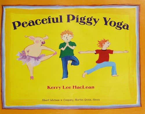 Cover of Peaceful piggy yoga