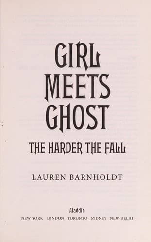 Cover of The Harder the Fall (Girl Meets Ghost #2)