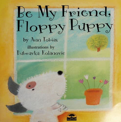 Cover of Be my friend, Floppy Puppy