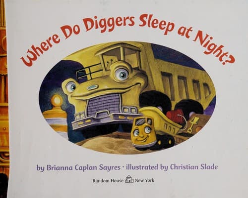 Cover of Where do diggers sleep at night?