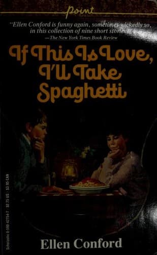 Cover of If this is love, I'll take spaghetti