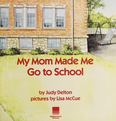 Cover of My mom made me go to school
