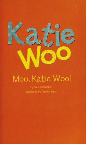 Cover of Moo, Katie Woo!
