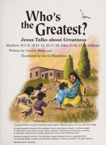 Cover of Who's the Greatest?: Jesus Talks about Greatness: Mattew 18:1-9; 19:13-15; 20:17-28; John 13:12-17 for Children