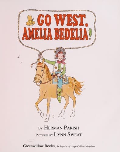 Cover of Go west, Amelia Bedelia!