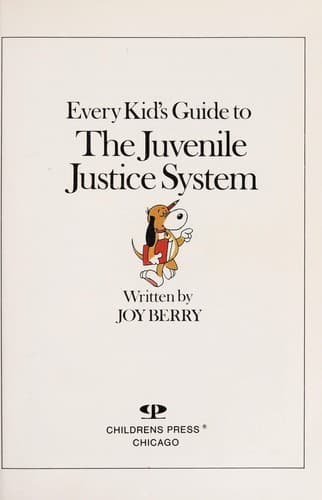 Cover of Every Kid's Guide to the Juvenile Justice System (Living Skills)