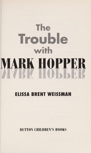 Cover of The trouble with Mark Hopper