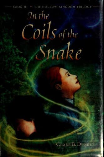 Cover of In the Coils of the Snake (The Hollow Kingdom #3)