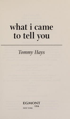 Cover of What I came to tell you