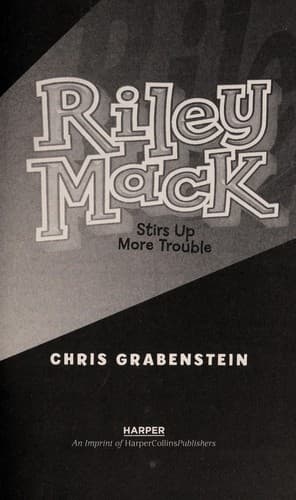 Cover of Riley Mack stirs up more trouble