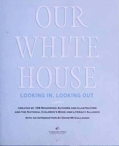 Cover of Our White House : looking in, looking out