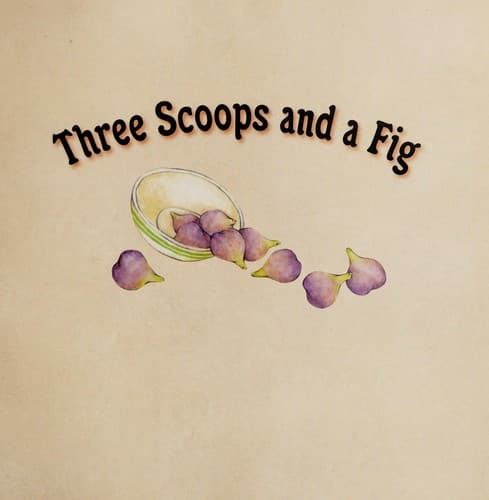 Cover of Three scoops and a fig