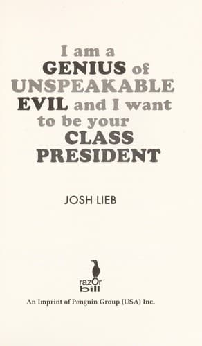 Cover of I'm a genius of unspeakable evil and I want to be your class president