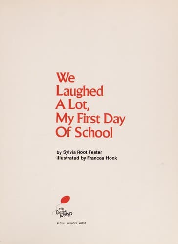 Cover of We laughed a lot, my first day of school