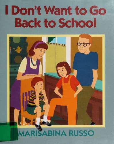 Cover of I don't want to go back to school