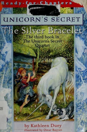 Cover of The Silver Bracelet (The Unicorn's Secret #3)