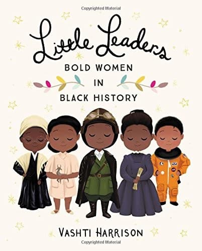 Cover of Little Leaders: Bold Women in Black History (Vashti Harrison)