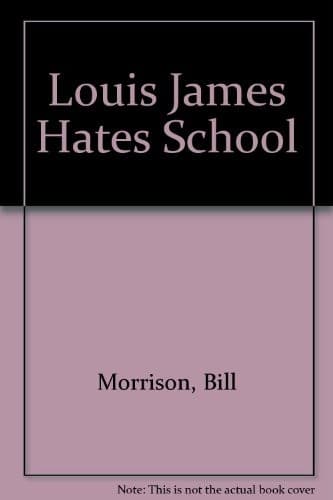 Cover of Louis James hates school