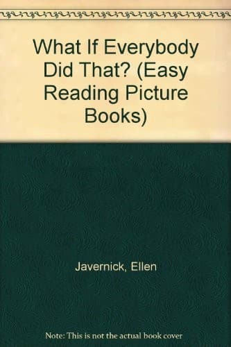Cover of What if everybody did that?